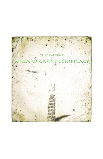 Willard Grant Conspiracy - Pilgrim Road (CD) 