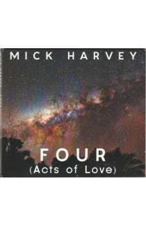 Mick Harvey - Four (Acts Of Love)