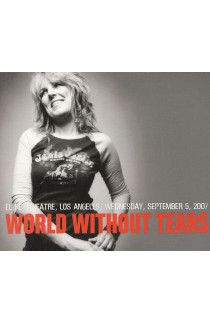 Lucinda Williams - World Without Tears: El Rey Theatre, Los Angeles, Wednesday, September 5, 2007 (CD) 