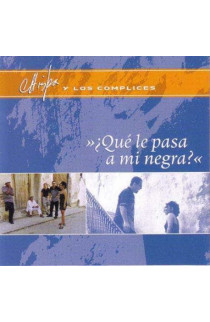 Chispa Y Los Complices - Que Le Pasa A Mi Negra? (CD) 