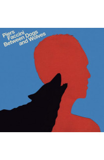 Piers Faccini - Between Dogs And Wolves