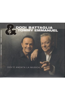 Dodi Battaglia & Tommy Emmanuel - Dov'è Andata La Musica (CD) 