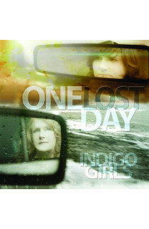 Indigo Girls - One Lost Day