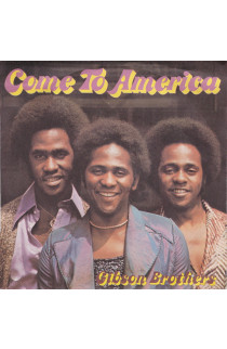 Gibson Brothers - Come To America (SINGLE) 