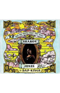 Sharon Jones &  The Dap-Kings - Give The People What They Want