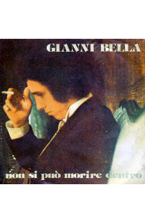 Gianni Bella - Non Si Può Morire Dentro (SINGLE) 