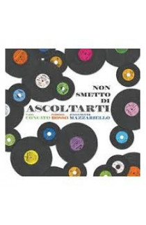 Fabio Concato, Fabrizio Bosso, Julian Oliver Mazzariello - Non Smetto Di Ascoltarti