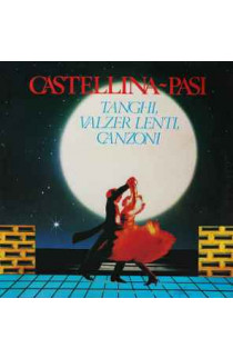 Orchestra Castellina-Pasi - Tanghi, Valzer Lenti, Canzoni (LP)