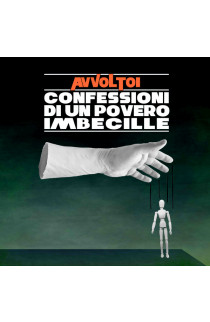 Gli Avvoltoi  - Confessioni Di Un Povero Imbecille (CD) 
