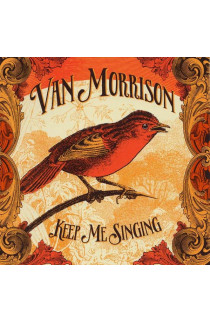 Van Morrison - Keep Me Singing 