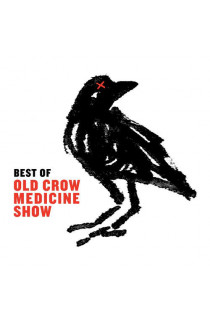 Old Crow Medicine Show - Best Of