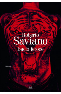 Bacio Feroce - Roberto Saviano (LIBRO) 