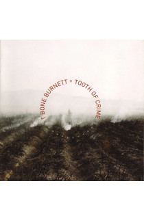 T Bone Burnett - Tooth Of Crime (CD) 