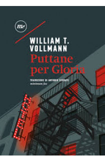 Puttane Per Gloria - William T. Vollmann (LIBRO) 