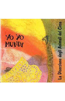 Yo Yo Mundi - La Diserzione Degli Animali Del Circo (MC) 