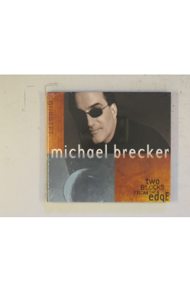 Brecker Michael - Two Blocks From The Edge
