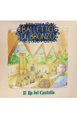 Balletto di Bronzo - Il Re Del Castello (LP) 