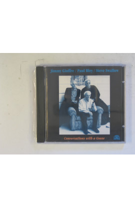 Giuffre Jimmy-Paul Bley-Steve Swallow - Conversations With A Goose