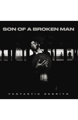 Fantastic Negrito - Son Of A Broken Man (CD) 