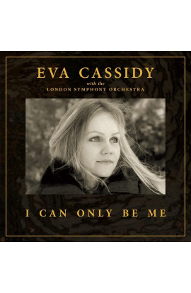 Eva Cassidy - I Can Only Be Me: Eva Cassidy with The London Symphony Orchestra (CD) 