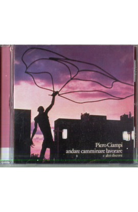 Piero Ciampi - Andare Camminare Lavorare e Altri Discorsi (CD) 