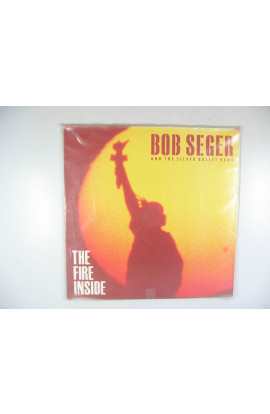 Seger Bob & The Silver Bullet Brand - The Fire Inside