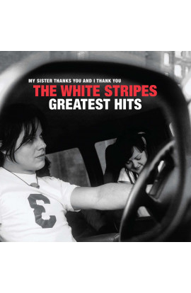 The White Stripes - My Sister Thanks You And I Thank You - The White Stripes Greatest Hits (LP)