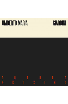 Giardini Umberto Maria - Futuro Proximo