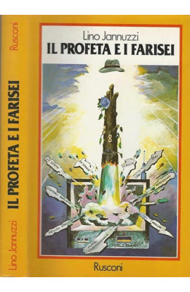 Il Profeta e I Farisei - Lino Jannuzzi (LIBRO) 