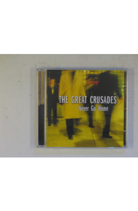 Great Crusades - Never Go Home