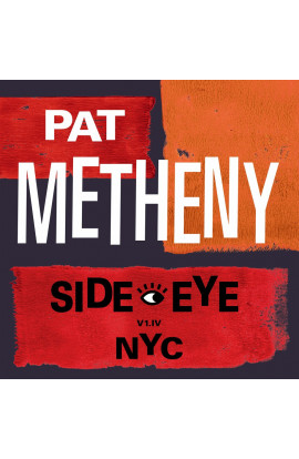Pat Metheny - Side Eye NYC (V1.IV) (CD) 