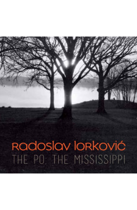Lorkovic Radoslav - The Po, The Mississippi