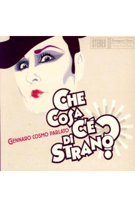 Gennaro Cosmo Parlato - Che Cosa C'è Di Strano? (CD) 