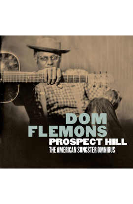 Dom Flemons - Prospect Hill / The American Songster Omnibus 