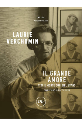 Il Grande Amore: Vita e Morte Con Bill Evans - Laurie Verchomin (LIBRO) 