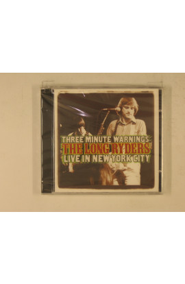 Long Ryders - Three Minute Warnings: The Long Ryders Live In New York City