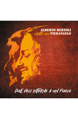 Alberto Bertoli - Due Voci Intorno A Un Fuoco: Alberto Bertoli Canta Con Pierangelo (CD) 