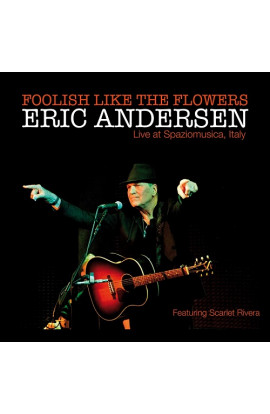 Eric Andersen - Foolish Like The Flowers (CD) 
