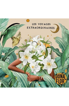 Dona Flora - Les Voyages Extraordinaires (CD) 