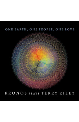 Kronos Quartet - One Earth, One People, One Love: Kronos Plays Terry Riley (CD) 