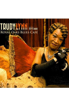 Trudy Lynn featuring Steve Krase - Royal Oaks Blues Cafè (CD) 