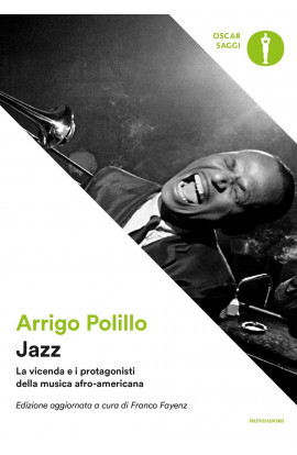 Jazz: La Vicenda e i Protagonisti della Musica Afro-Americana - Arrigo Polillo (LIBRO) 