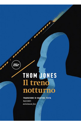 Il Treno Notturno - Thom Jones (LIBRO) 
