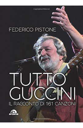 Tutto Guccini - Federico Pistone (LIBRO) 