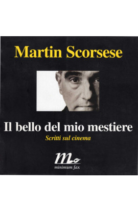 Il Bello Del Mio Mestiere: Scritti Sul Cinema - Martin Scorsese (LIBRO) 