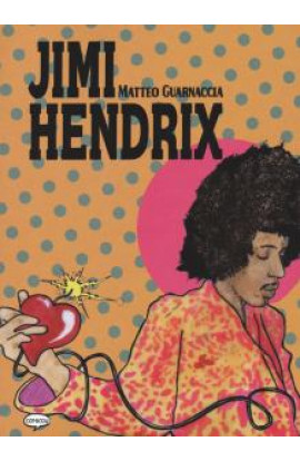 Jimi Hendrix - Matteo Guarnaccia (LIBRO) 