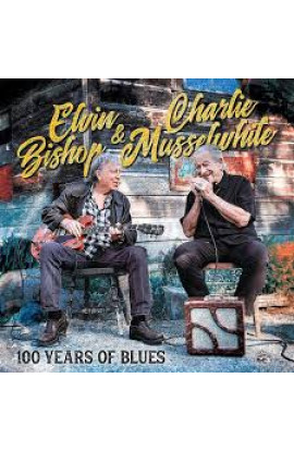 Elvin Bishop & Charlie Musselwhite - 100 Years Of Blues (CD) 