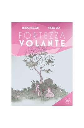 Fortezza Volante - Lorenzo Palloni, Miguel Vila (LIBRO) 