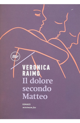 Il Dolore Secondo Matteo - Veronica Raimo (LIBRO) 