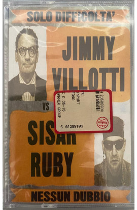 Jimmy Villotti & Sisar Ruby - Solo Difficoltà, Nessun Dubbio (MC) 